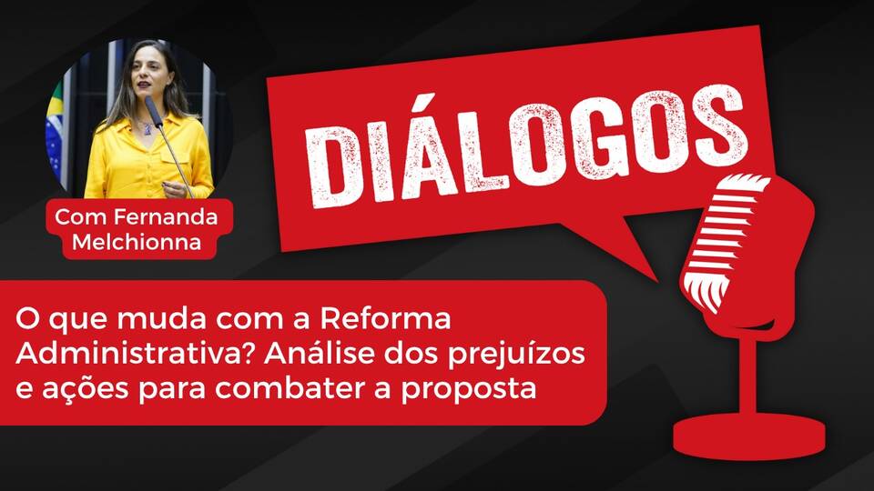 DIÁLOGOS SIMPE-RS: Em Debate a Reforma Administrativa com Fernanda Melchionna (PSOL)