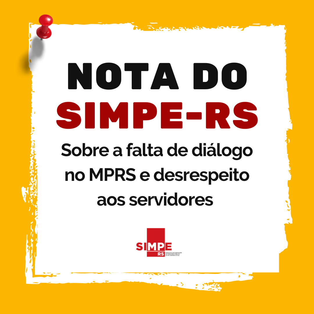 SIMPE-RS - Nota do SIMPE-RS sobre a falta de diálogo e desrespeito com ...